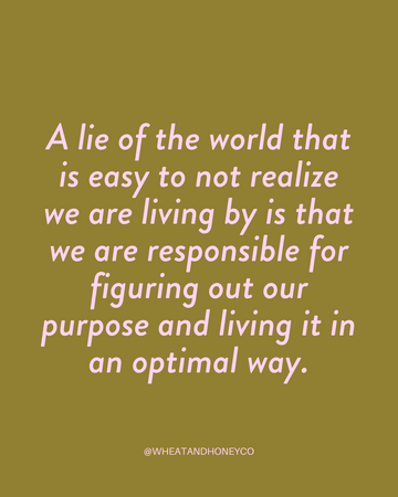 Not finding but receiving our purpose