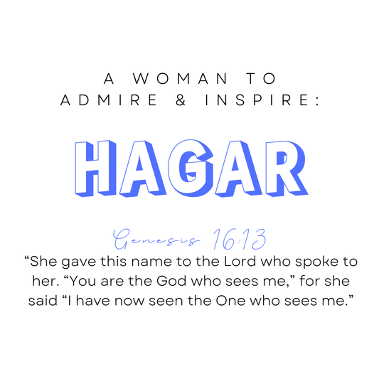 A Woman to Admire & Inspire: Hagar