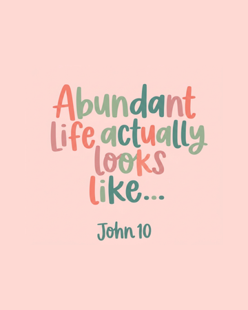 John 10 Bible Study | What Does An Abundant Life Actually Look Like?