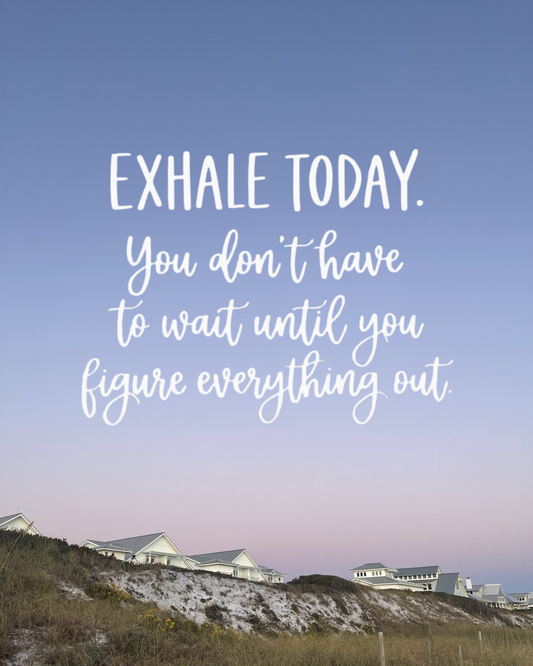 Exhale Today: Trusting God in the Pause
