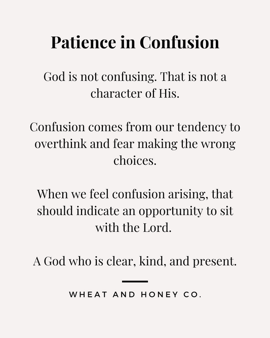 Patience in Confusion