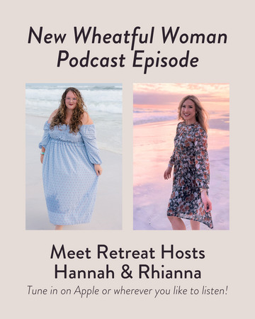 New Podcast Episode: Meet Retreat Hosts Hannah & Rhianna!