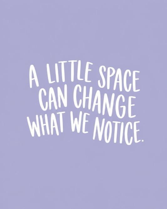 A Little Space: Making Room to Notice God in a New Season