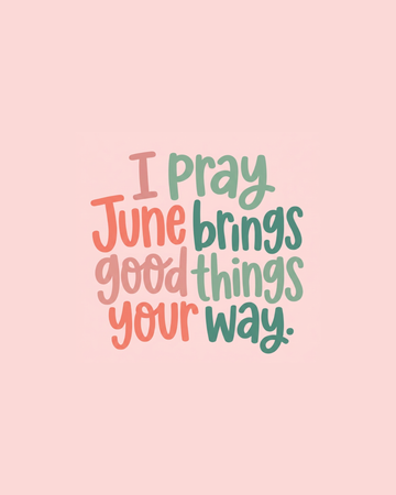 A prayer for a new month - June