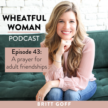 Week 4 of 4: A prayer for adult friendships