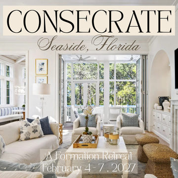 Consecrate: Feb. 4-7, 2027 Seaside / Watercolor, FL Formation Retreat