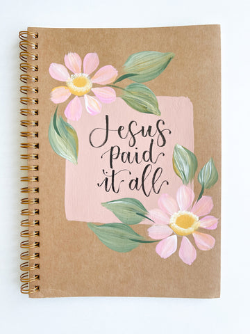 Jesus paid it all, Hand-Painted Spiral Bound Journal