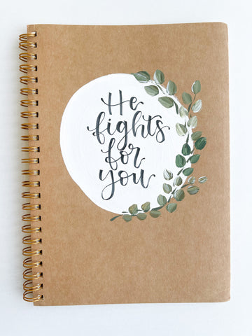 He fights for you, Hand-Painted Spiral Bound Journal