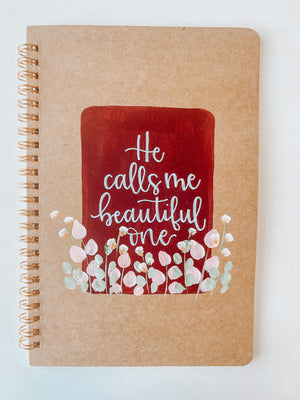 He calls me beautiful one, Hand-Painted Spiral Bound Journal