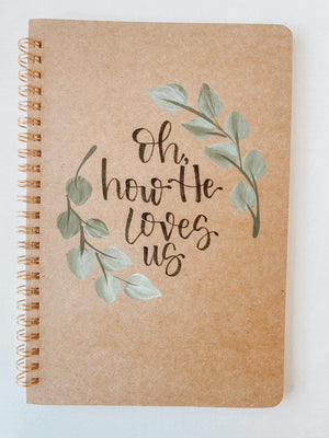 How He loves us, Hand-Painted Spiral Bound Journal