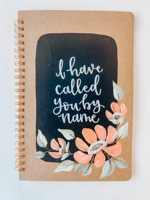 I have called you by name, Hand-Painted Spiral Bound Journal