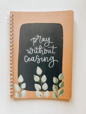 Pray without ceasing, Hand-Painted Spiral Bound Journal