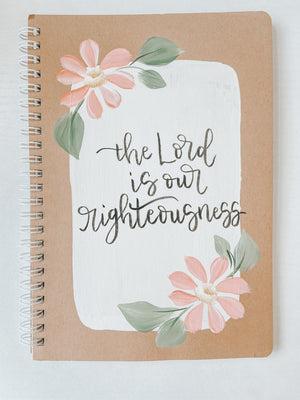 The Lord is our righteousness, Hand-Painted Spiral Bound Journal