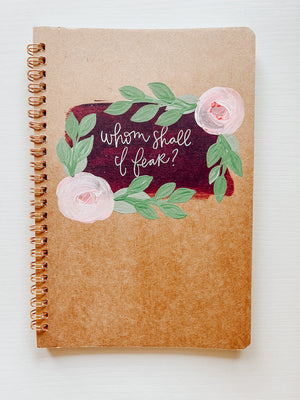 Whom shall I fear, Hand-Painted Spiral Bound Journal