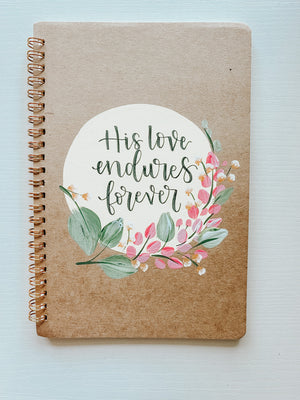 His love endures forever, Hand-Painted Spiral Bound Journal