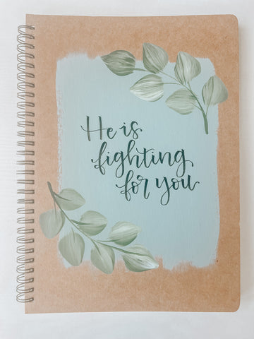 He is fighting for you, Large Hand-Painted Spiral Bound Journal