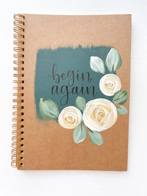 Begin again, Hand-Painted Spiral Bound Journal