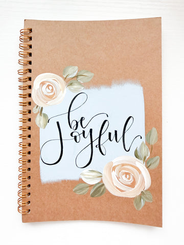 Be Joyful, Hand-Painted Spiral Bound Journal