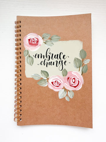 Embrace change, Hand-Painted Spiral Bound Journal