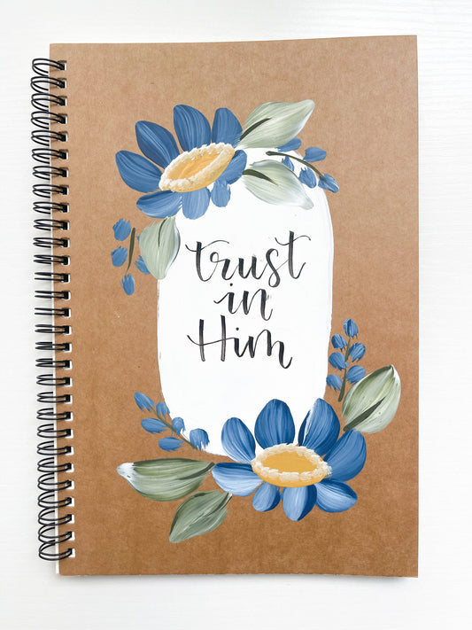 Trust in Him, Large Hand-Painted Spiral Bound Journal