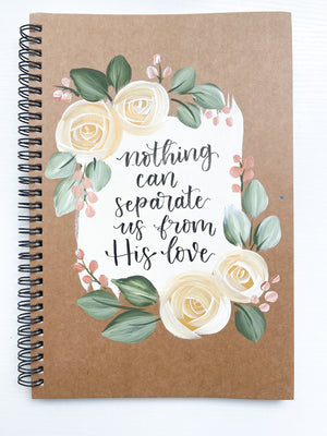 Nothing can separate us from His love, Large Hand-Painted Spiral Bound Journal