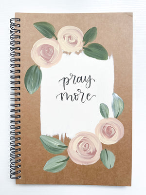 Pray More, Large Hand-Painted Spiral Bound Journal