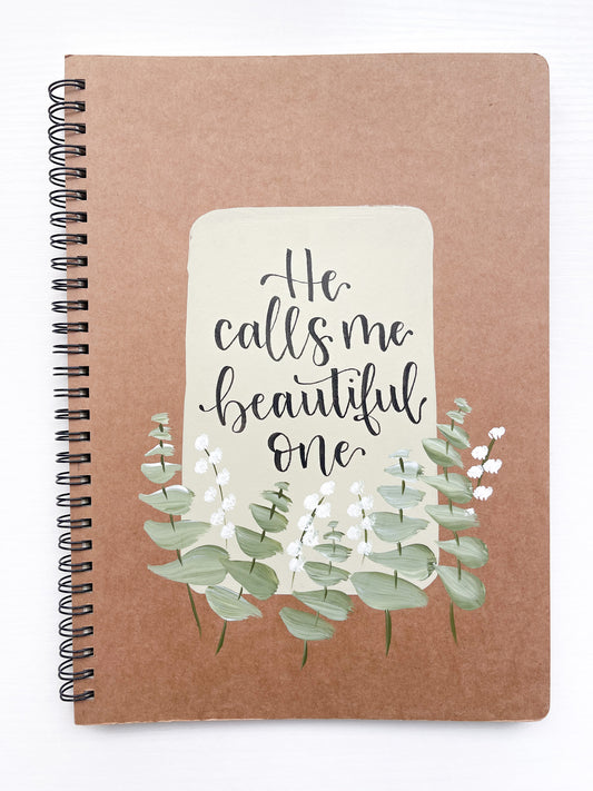 He calls me beautiful one, Large Hand-Painted Spiral Bound Journal