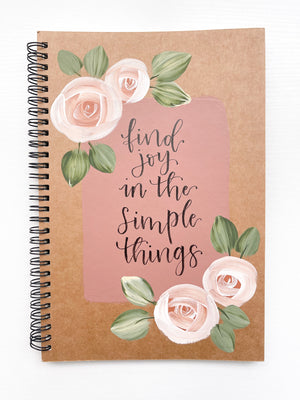 Find joy in the simple things, Large Hand-Painted Spiral Bound Journal