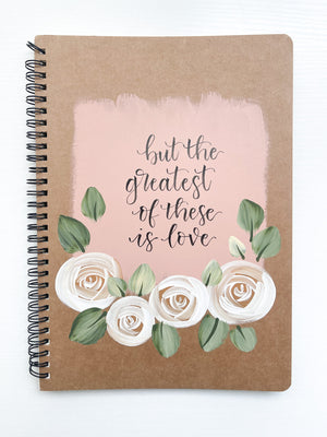 But the greatest of these is love, Large Hand-Painted Spiral Bound Journal