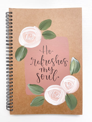 He refreshes my soul, Large Hand-Painted Spiral Bound Journal