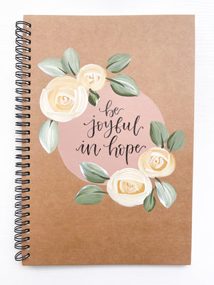 Be joyful in hope, Large Hand-Painted Spiral Bound Journal