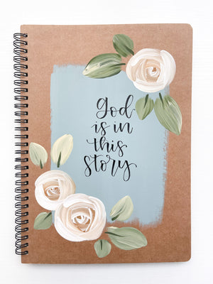 God is in this story, Large Hand-Painted Spiral Bound Journal