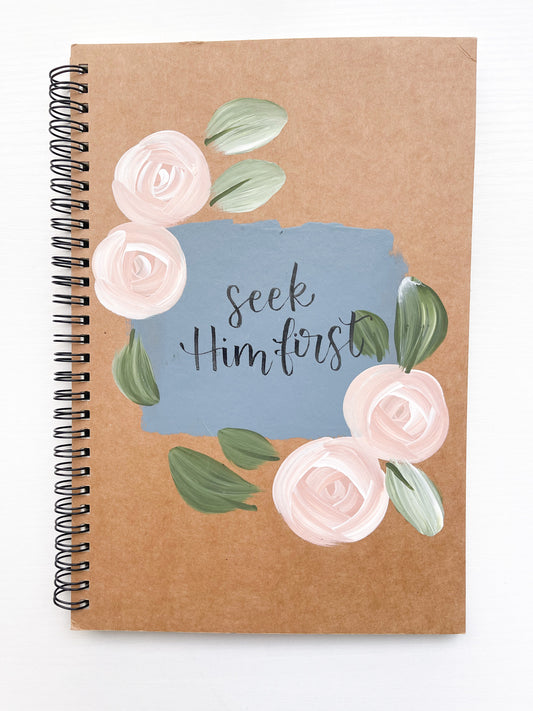 Seek Him first, Large Hand-Painted Spiral Bound Journal