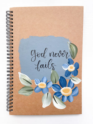 God never fails, Large Hand-Painted Spiral Bound Journal