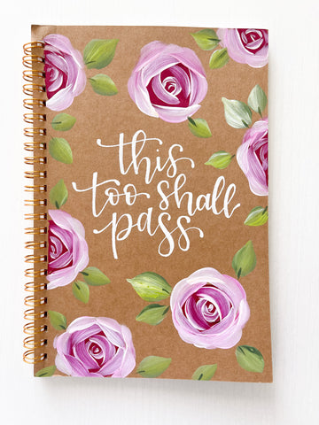 This too shall pass, Hand-Painted Spiral Bound Journal